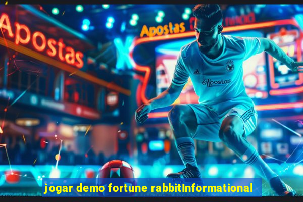 jogar demo fortune rabbitInformational