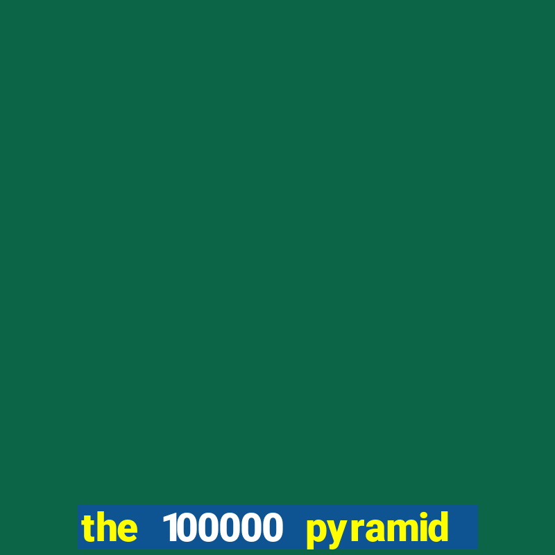 the 100000 pyramid slot review