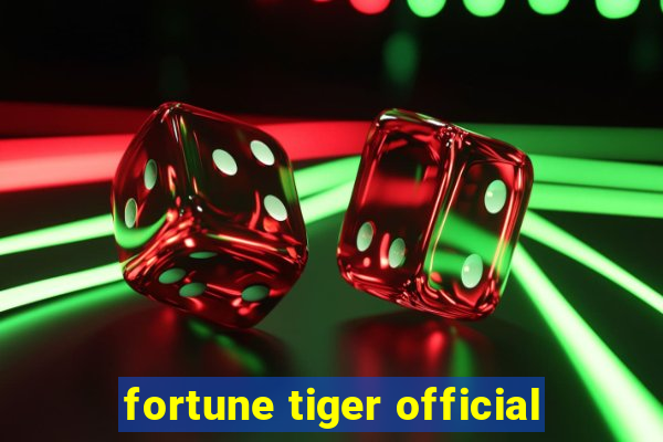 fortune tiger official