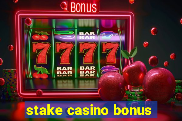 stake casino bonus