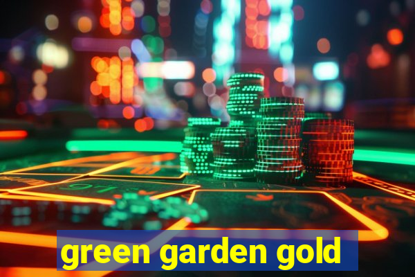 green garden gold