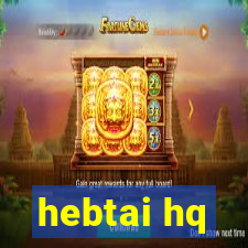 hebtai hq