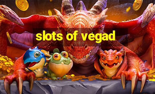 slots of vegad