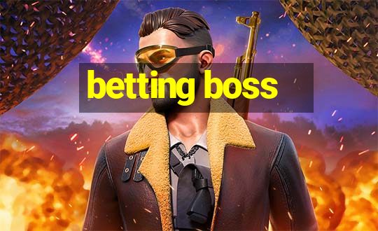 betting boss