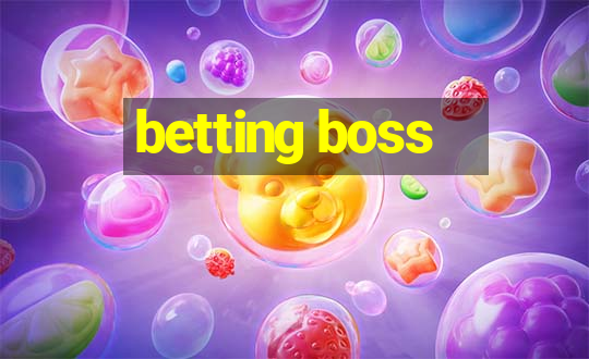 betting boss