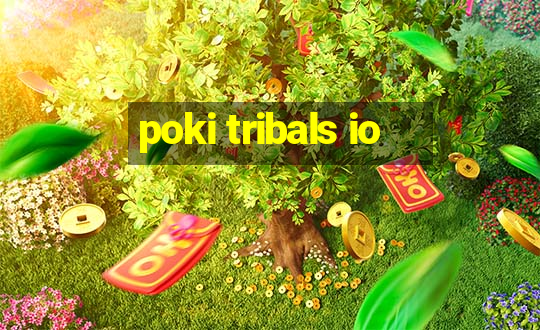 poki tribals io