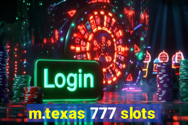 m.texas 777 slots