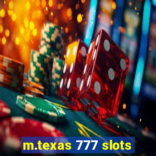 m.texas 777 slots