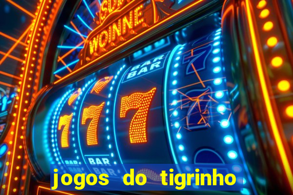 jogos do tigrinho sem deposito