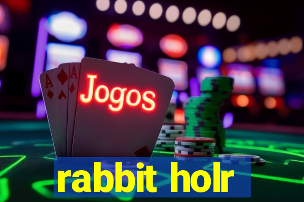 rabbit holr