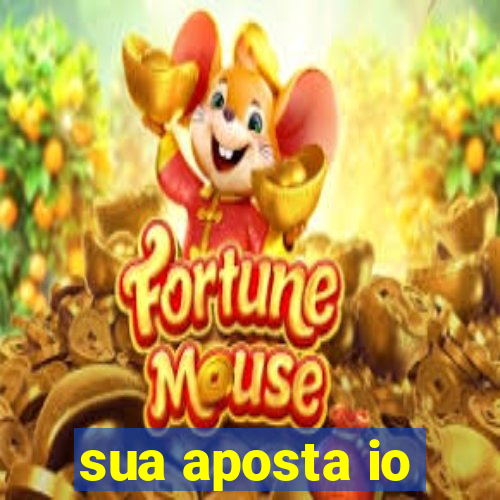 sua aposta io