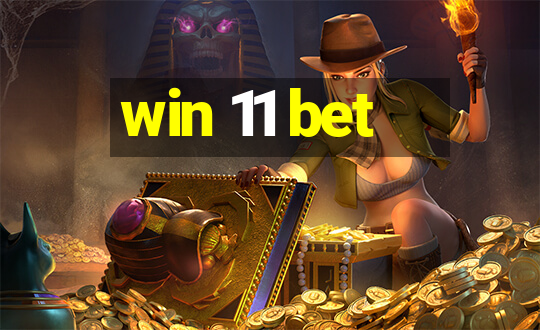 win 11 bet