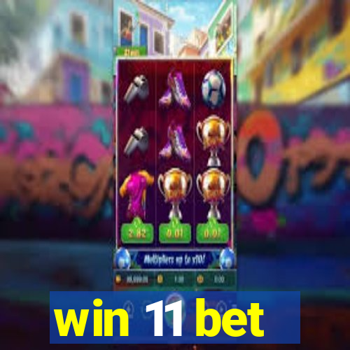 win 11 bet