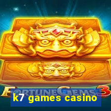 k7 games casino