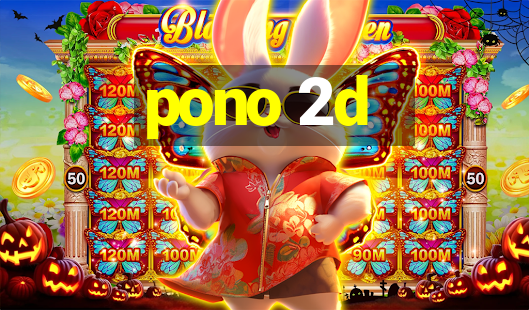 pono 2d