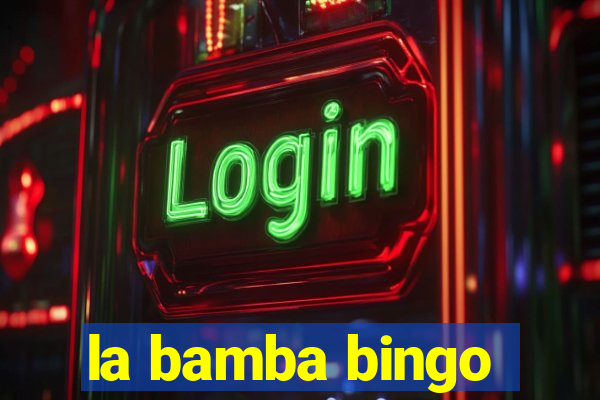 la bamba bingo