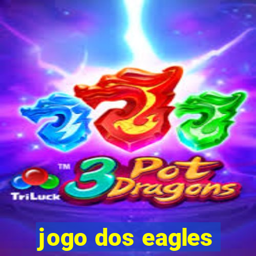 jogo dos eagles