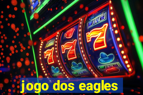 jogo dos eagles