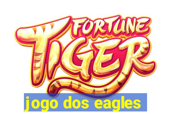 jogo dos eagles