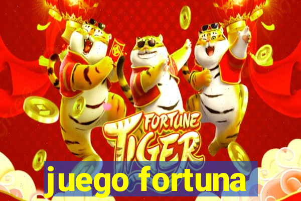 juego fortuna