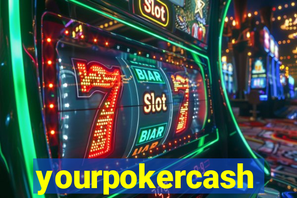 yourpokercash