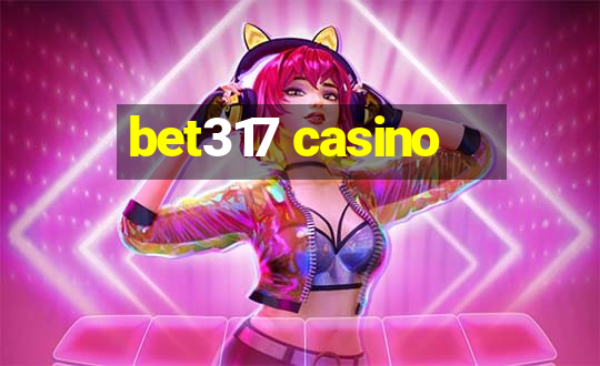 bet317 casino