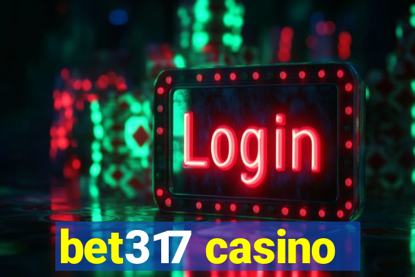 bet317 casino