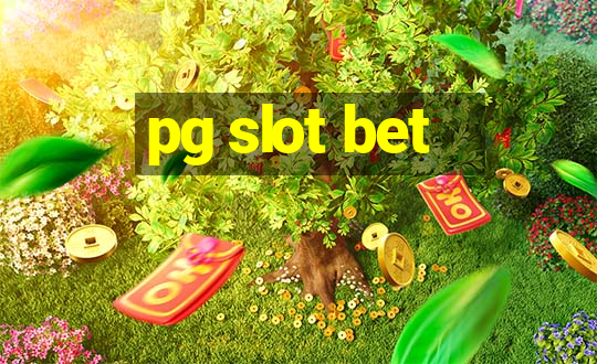 pg slot bet