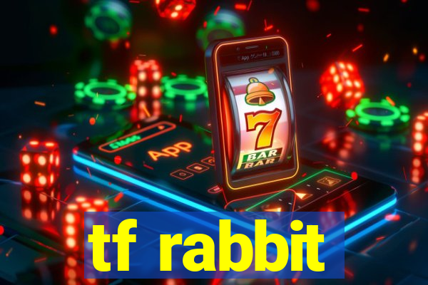 tf rabbit