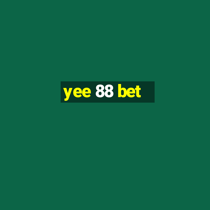 yee 88 bet