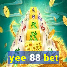 yee 88 bet