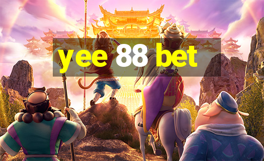 yee 88 bet