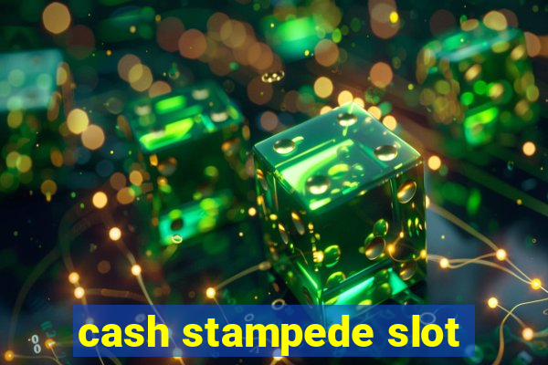 cash stampede slot