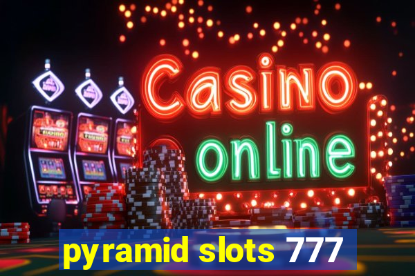 pyramid slots 777