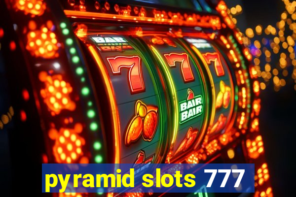 pyramid slots 777