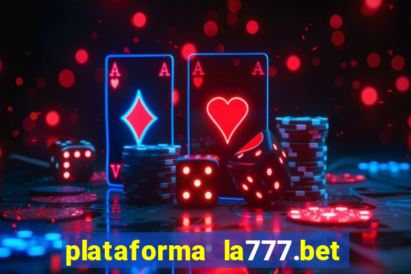 plataforma la777.bet é confiável