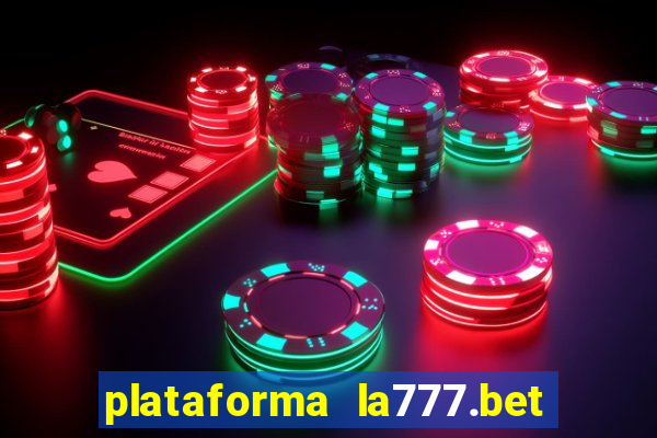 plataforma la777.bet é confiável