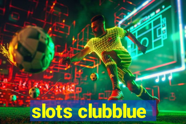 slots clubblue