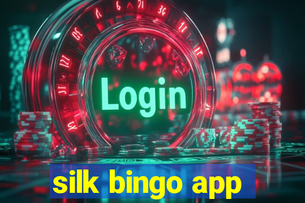 silk bingo app