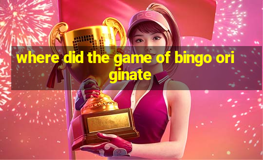 where did the game of bingo originate