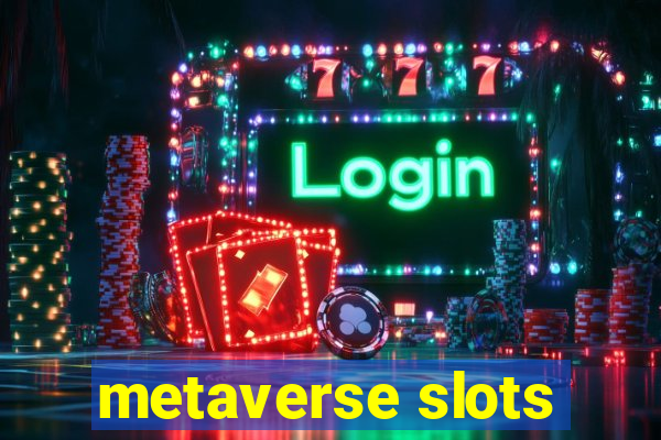 metaverse slots