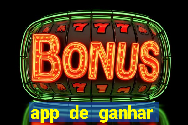 app de ganhar dinheiro slots