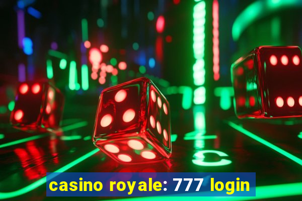 casino royale: 777 login