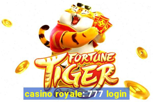 casino royale: 777 login