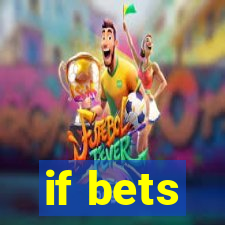 if bets