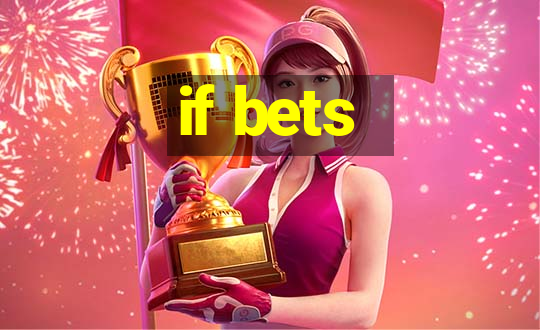 if bets