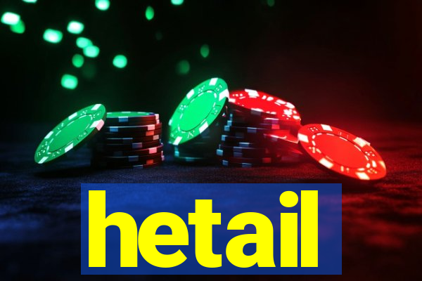 hetail