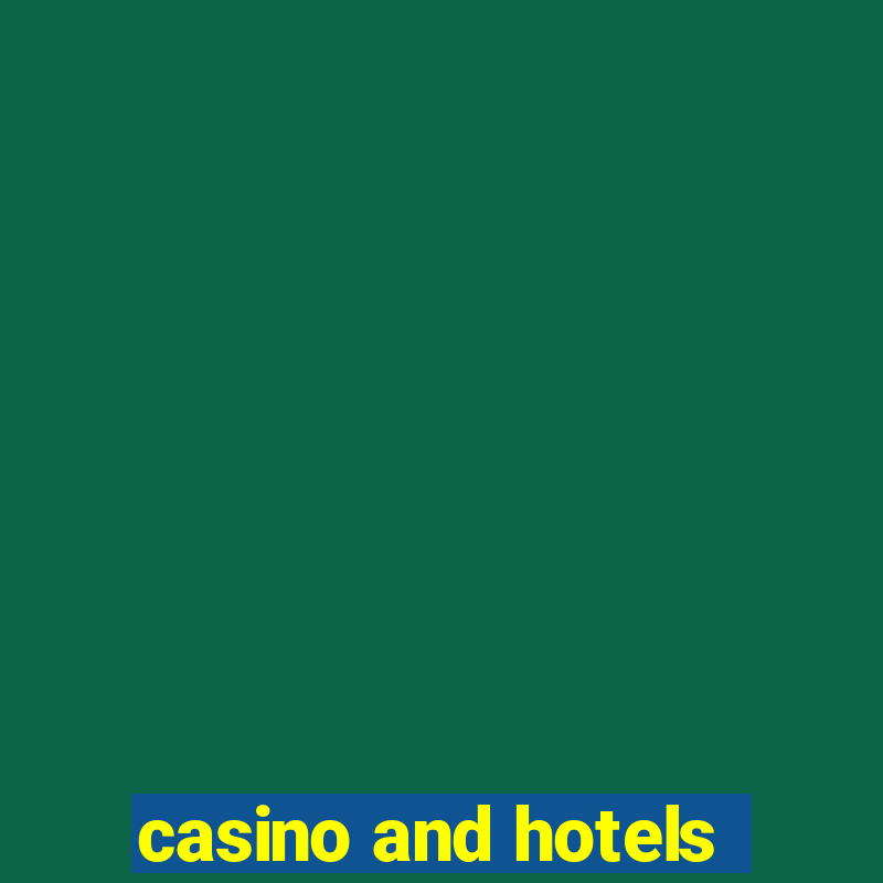 casino and hotels