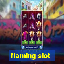 flaming slot