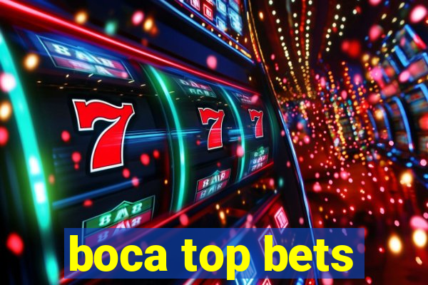 boca top bets